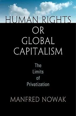 E-Book (epub) Human Rights or Global Capitalism von Manfred Nowak