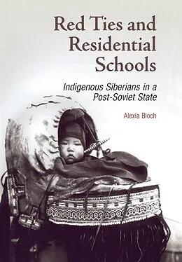 E-Book (epub) Red Ties and Residential Schools von Alexia Bloch
