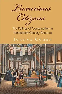 E-Book (epub) Luxurious Citizens von Joanna Cohen