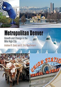 E-Book (epub) Metropolitan Denver von Andrew R. Goetz, E. Eric Boschmann