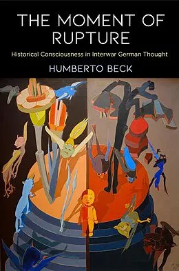 E-Book (epub) The Moment of Rupture von Humberto Beck