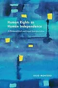 E-Book (epub) Human Rights as Human Independence von Julio Montero