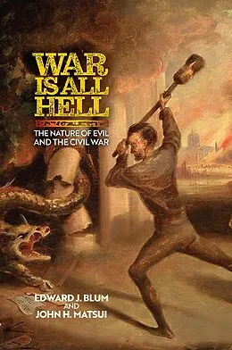 E-Book (epub) War Is All Hell von Edward J. Blum, John H. Matsui