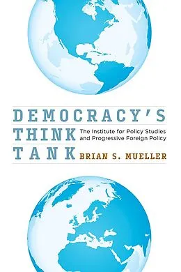 E-Book (epub) Democracy's Think Tank von Brian S. Mueller