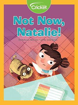 E-Book (pdf) Not Now, Natalie! von Rebecca Morales
