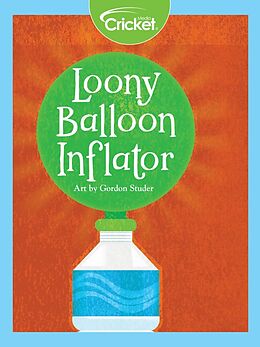E-Book (pdf) Loony Balloon Inflator von Daniel Resner