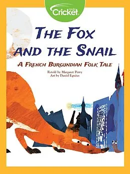 E-Book (pdf) Fox and the Snail: A French Burgundian Folk Tale von Margaret Perry