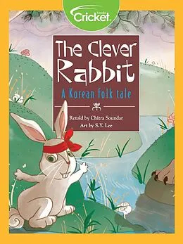 E-Book (pdf) Clever Rabbit: A Korean Folk Tale von Chitra Soundar