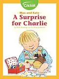 E-Book (pdf) Max and Kate: A Surprise for Charlie von Mick Manning