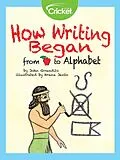 E-Book (pdf) How Writing Began: From Apple to Alphabet von John Grandits