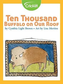E-Book (pdf) Ten Thousand Buffalo on Our Roof von Cynthia Light Brown