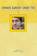 Couverture cartonnée Howard Gardner Under Fire de Jeffrey A. Schaler