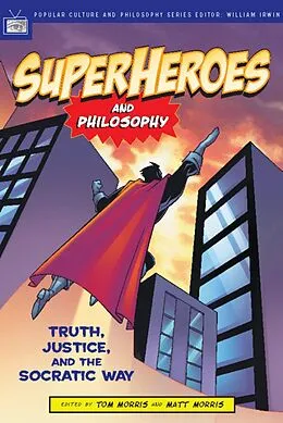 E-Book (epub) Superheroes and Philosophy von Tom Morris, Matt Morris
