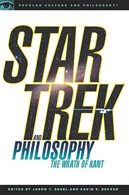 E-Book (epub) Star Trek and Philosophy von Kevin S. Decker, Jason T. Eberl
