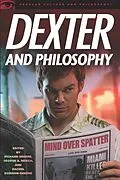 E-Book (epub) Dexter and Philosophy von Richard Greene, George A. Reisch, Rachel Robison