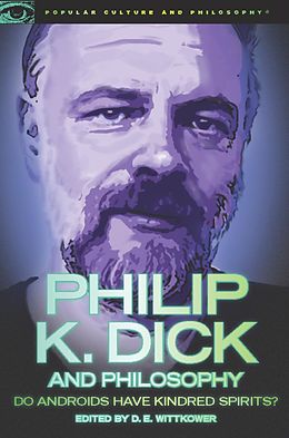 E-Book (epub) Philip K. Dick and Philosophy von 