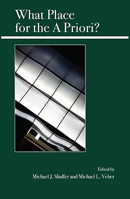 E-Book (epub) What Place for the A Priori? von Michael J. Shaffer, Michael L. Veber
