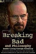 Couverture cartonnée Breaking Bad and Philosophy de David R.; Arp, Robert Koepsell