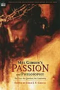 E-Book (epub) Mel Gibson's Passion and Philosophy von Jorge J. E. Gracia