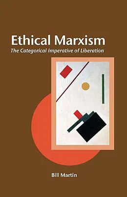 E-Book (epub) Ethical Marxism von Bill Martin