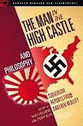 The Man in the High Castle and Philosophy