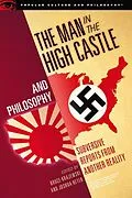 E-Book (epub) The Man in the High Castle and Philosophy von 