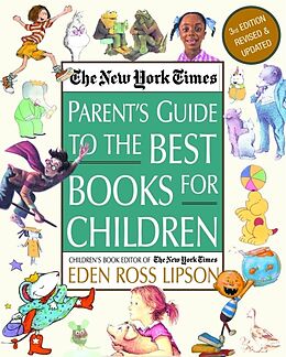 Kartonierter Einband The New York Times Parent's Guide to the Best Books for Children von Eden Ross Lipson