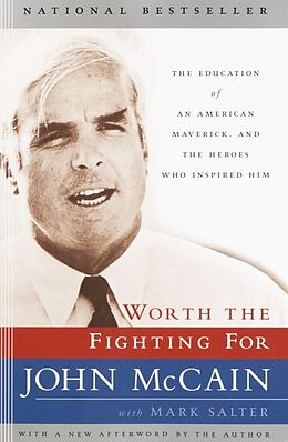 Couverture cartonnée Worth the Fighting For de John McCain, Mark Salter