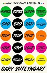 Kartonierter Einband Super Sad True Love Story von Gary Shteyngart
