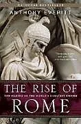 Broschiert The Rise of Rome von Anthony Everitt