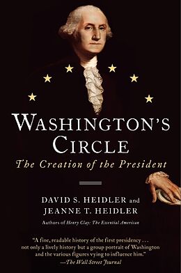 Kartonierter Einband Washington's Circle von David S. Heidler, Jeanne T. Heidler