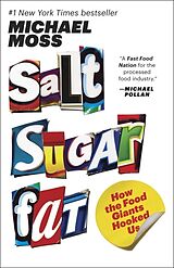 Broché Salt Sugar Fat de Michael Moss