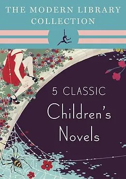 E-Book (epub) The Modern Library Collection Children's Classics 5-Book Bundle von Kenneth Grahame, Lewis Carroll, J. M. Barrie