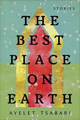 E-Book (epub) The Best Place on Earth von Ayelet Tsabari