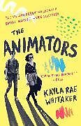 Kartonierter Einband The Animators von Kayla Rae Whitaker