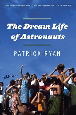 E-Book (epub) The Dream Life of Astronauts von Patrick Ryan