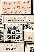 Fester Einband The Prime Minister of Paradise von John Jeremiah Sullivan