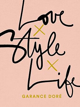 Couverture cartonnée Love Style Life de Garance Dore