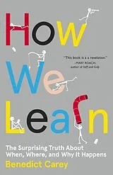Kartonierter Einband How We Learn von Benedict Carey