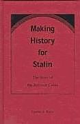 Making History for Stalin