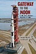 Kartonierter Einband Gateway to the Moon von Charles D Benson, William B Faherty