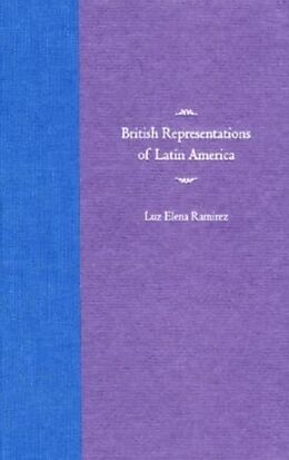 Livre Relié British Representations of Latin America de Luz Elena Ramirez