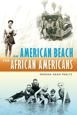 Kartonierter Einband An American Beach for African Americans von Marsha Dean Phelts