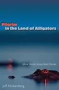 E-Book (epub) Pilgrim in the Land of Alligators von Jeff Klinkenberg