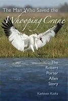 E-Book (epub) The Man Who Saved the Whooping Crane von Kathleen Kaska