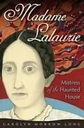 E-Book (epub) Madame Lalaurie, Mistress of the Haunted House von Carolyn Morrow Long