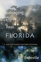 eBook (epub) Salvaging the Real Florida de Bill Belleville