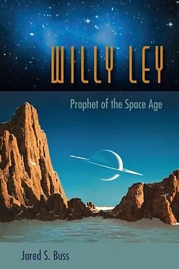 E-Book (epub) Willy Ley von Jared S. Buss