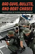 E-Book (epub) Bad Guys, Bullets, and Boat Chases von Bob H. Lee