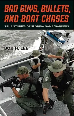 E-Book (epub) Bad Guys, Bullets, and Boat Chases von Bob H. Lee